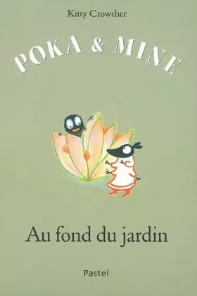 Couverture du produit · Poka et Mine : Au fond du jardin