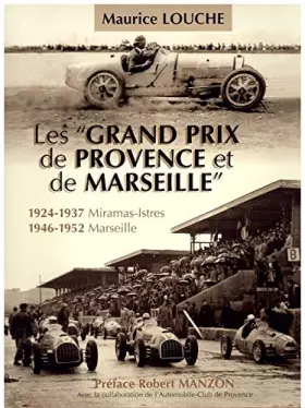 Couverture du produit · Le Grand Prix de Provence et de Marseille : 1924-1937, Miramas-Istres - 1946-1952, Marseille
