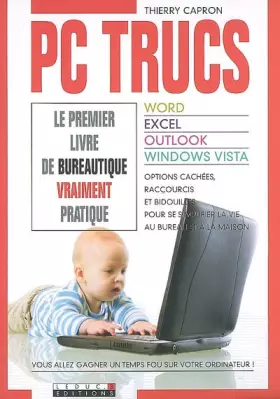 Couverture du produit · PC trucs, le premier livre de bureautique vraiment pratique: Le premier livre de bureautique vraiment pratique