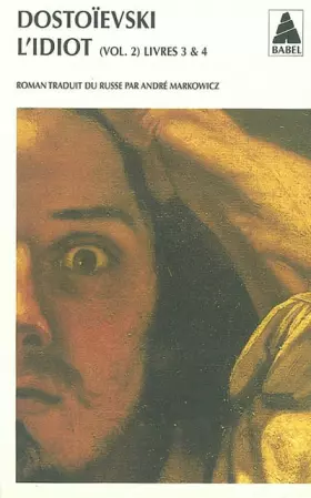 Couverture du produit · L'Idiot, tome 2 : Livres III et IV