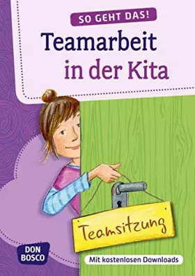 Couverture du produit · So geht das! Teamarbeit in der Kita: Mit kostenlosen Downloads