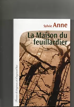 Couverture du produit · La Maison du feuillardier - Sylvie Anne
