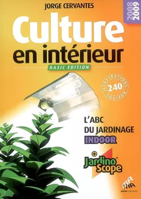 Couverture du produit · Culture en intérieur: L'ABC du jardinage indoor, Basic edition
