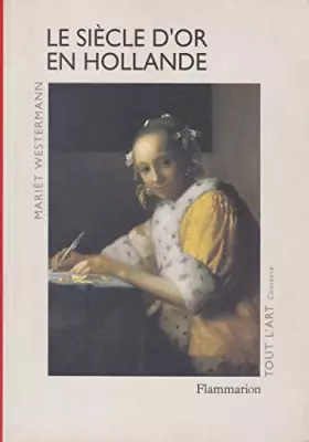 Couverture du produit · Le Siècle d'or de la Hollande