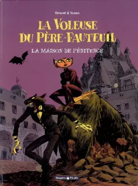 Couverture du produit · La voleuse du Père-fauteuil, Tome 3 : La maison de pénitence