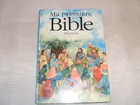 Couverture du produit · Ma première Bible illustrée : Histoires de l'Ancien et du Nouveau Testaments
