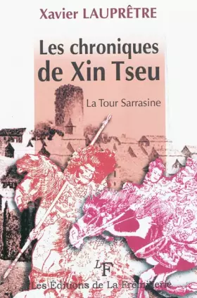 Couverture du produit · Les chroniques de Xin Tseu La tour Sarrasine