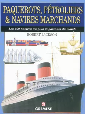 Couverture du produit · Paquebots, pétroliers & navires marchands: Les 300 navires les plus importants du monde