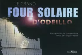 Couverture du produit · Le grand four solaire d'Odeillo