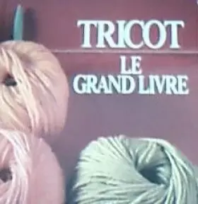 Couverture du produit · Tricot: le grande Livre