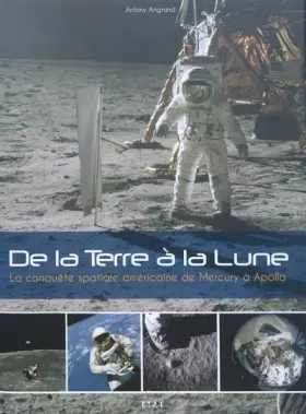 Couverture du produit · De la Terre à la Lune: La conquête spatiale américaine de Mercury à Apollo