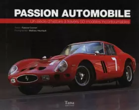 Couverture du produit · Passion automobile - Un siècle d'histoire à travers 50 modèles incontournables