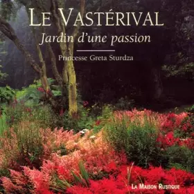Couverture du produit · Vastérival : Jardin d'une passion