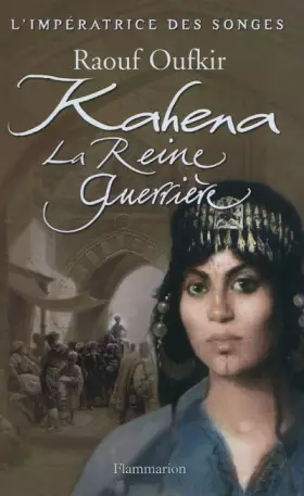Couverture du produit · L'impératrice des songes, Tome 2 : Kahena, la reine guerrière