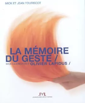 Couverture du produit · La mémoire du geste (1 livre + 1 DVD)