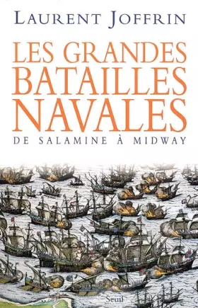 Couverture du produit · Les grandes batailles navales : De Salamine à Midway