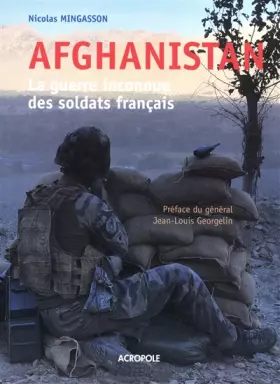 Couverture du produit · Afghanistan : la guerre inconnue des soldats français