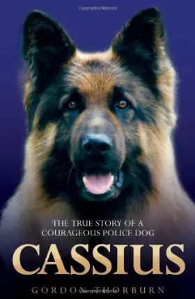 Couverture du produit · Cassius, the True Story of a Courageous Police Dog