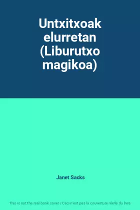 Couverture du produit · Untxitxoak elurretan (Liburutxo magikoa)