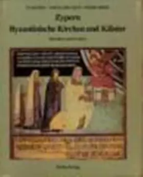Couverture du produit · Cypres - Byzantine Churches and Monasteries: Mosaics and Frescoes