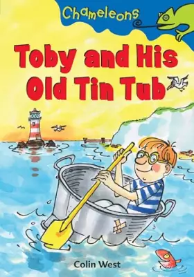 Couverture du produit · Toby and His Old Tin Tub (Chameleons)