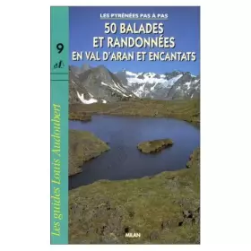 Couverture du produit · Les Pyrénées pas à pas : 50 balades et randonnées en Val d'aran et Encantats