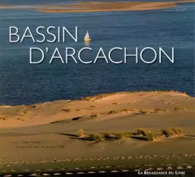 Couverture du produit · Bassin d'Arcachon : Entre dunes et landes