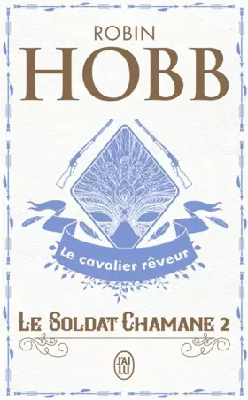 Couverture du produit · Le Soldat chamane, Tome 2 : Le cavalier rêveur