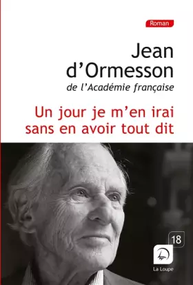 Couverture du produit · Un jour, je m'en irai sans en avoir tout dit (Grands caractères)