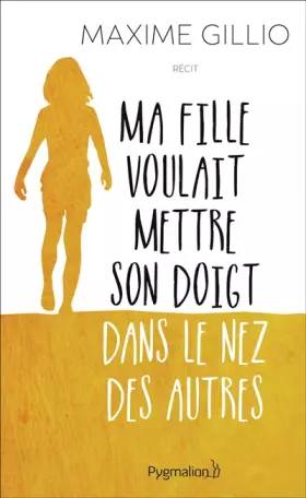 Couverture du produit · Ma fille voulait mettre son doigt dans le nez des autres