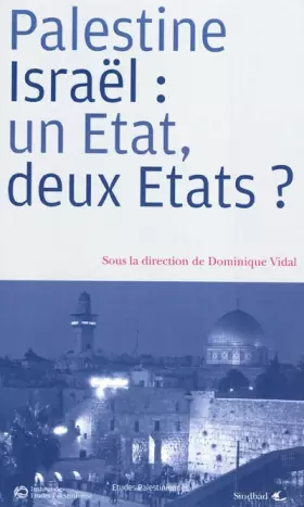 Couverture du produit · Palestine/Israël : un Etat, deux Etats ?