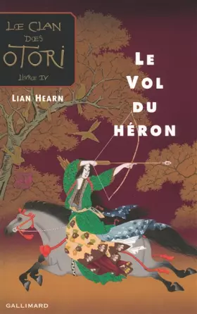 Couverture du produit · Le Clan des Otori, IV : Le Vol du héron