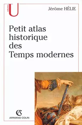 Couverture du produit · Petit atlas historique des Temps modernes
