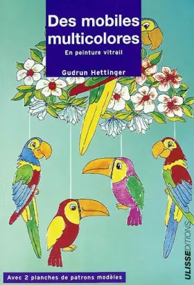 Couverture du produit · Des mobiles multicolores : En peinture vitrail