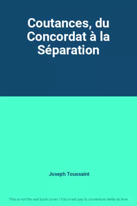 Couverture du produit · Coutances, du Concordat à la Séparation