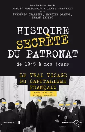 Couverture du produit · Histoire secrète du patronat de 1945 à nos jours