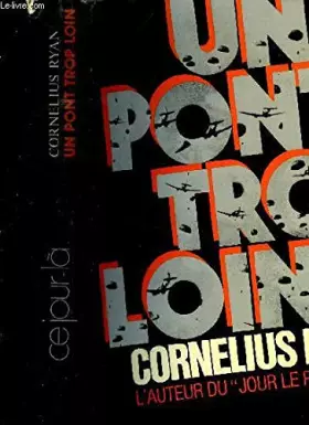 Couverture du produit · Un pont trop loin. Arnhem. Septembre 1944