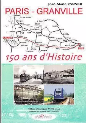 Couverture du produit · Paris - Granville, 150 ans d'Histoire