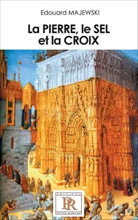 Couverture du produit · La pierre, le sel et la Croix