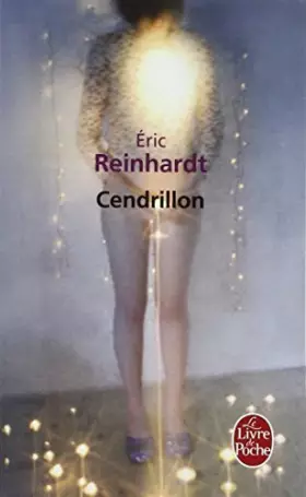 Couverture du produit · Cendrillon (Ldp Litterature) (French Edition) by Eric Reinhardt(2008-03-14)