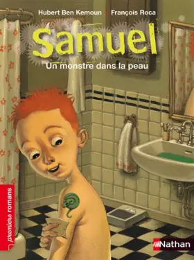 Couverture du produit · Samuel, un monstre dans la peau - Roman Fantastique - De 7 à 11 ans