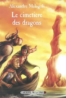 Couverture du produit · L'Archipel de la Lyre, tome 3 : Le Cimetière des dragons