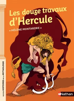 Couverture du produit · Les douze travaux d'Hercule - Petites histoires de la Mythologie - Dès 9 ans