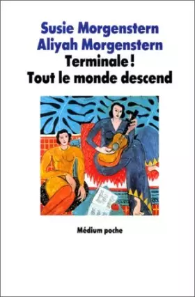 Couverture du produit · Terminale, tout le monde descend de Morgenstern, Susie (1986) Poche