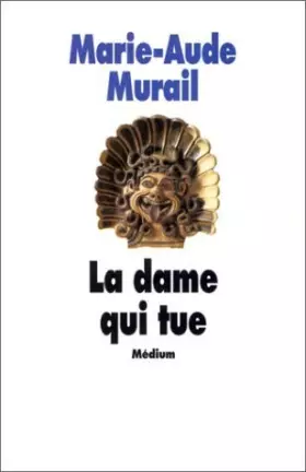 Couverture du produit · La dame qui tue de Murail. Marie-Aude (1994) Poche