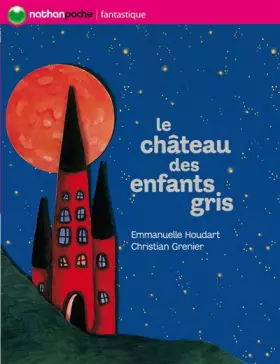 Couverture du produit · Le château des enfants gris