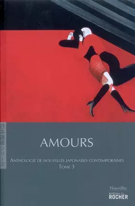Couverture du produit · Amours : Anthologie de nouvelles japonaises contemporaines, tome 3