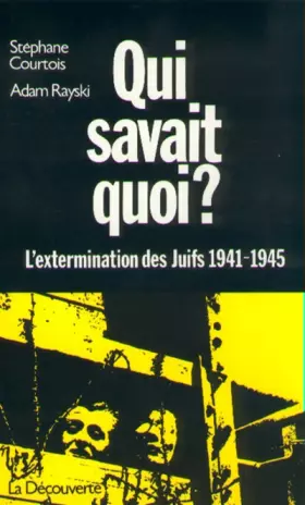 Couverture du produit · QUI SAVAIT QUOI ? L'extermination des Juifs, 1941-1945