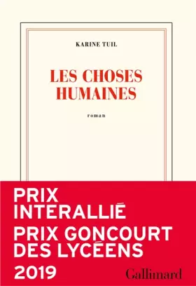 Couverture du produit · Les choses humaines - Prix Interallié 2019 & Prix Goncourt des Lycéens 2019