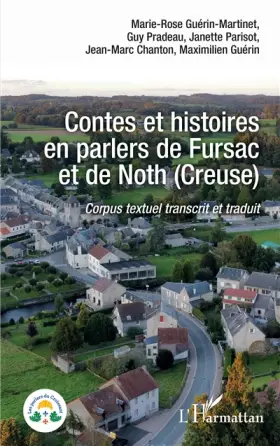Couverture du produit · Contes et histoires en parlers de Fursac et de Noth (Creuse): Corpus textuel transcrit et traduit